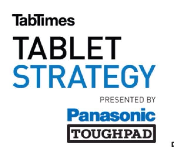 Tab Times Tablet Strategy presented by Panasonic Toughpad