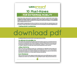 10 Must-Haves for Enterprise Mobility
